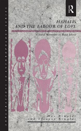 Cover image for Hahalis and the Labour of Love: A social movement on Buka Island