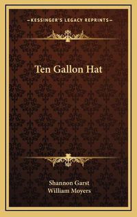 Cover image for Ten Gallon Hat Ten Gallon Hat