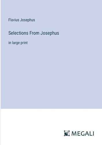 Cover image for Selections From Josephus