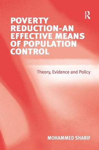 Cover image for Poverty Reduction - An Effective Means of Population Control: Theory, Evidence and Policy