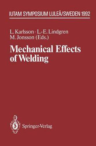 Cover image for Mechanical Effects of Welding: IUTAM Symposium, Lulea/Sweden, June 10-14, 1991