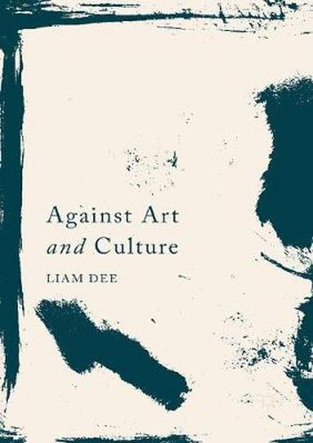 Cover image for Against Art and Culture