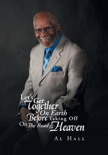 Cover image for Let's Get Together on Earth Before Taking Off on the Road to Heaven