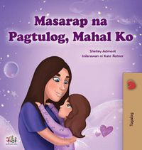 Cover image for Sweet Dreams, My Love (Tagalog Children's Book): Filipino book for kids