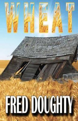 Cover image for Wheat: A tongue-in-cheek murder mystery