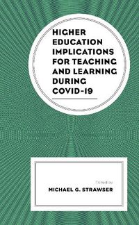 Cover image for Higher Education Implications for Teaching and Learning during COVID-19
