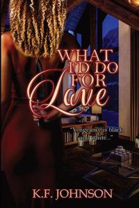 Cover image for What I'd Do For Love