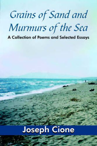 Cover image for Grains of Sand and Murmurs of the Sea: A Collection of Poems and Selected Essays