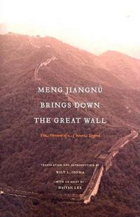 Cover image for Meng Jiangnu Brings Down the Great Wall: Ten Versions of a Chinese Legend