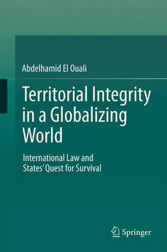 Cover image for Territorial Integrity in a Globalizing World: International Law and States' Quest for Survival