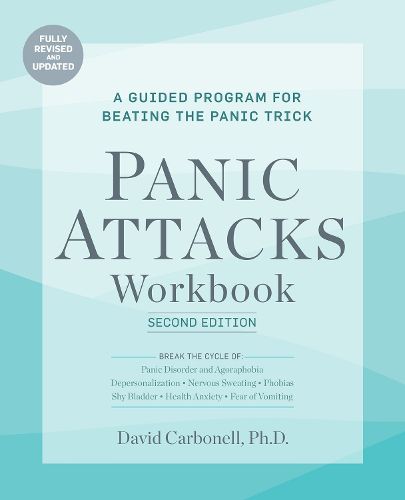 Cover image for Panic Attacks Workbook: Second Edition: A Guided Program for Beating the Panic Trick: Fully Revised and Updated