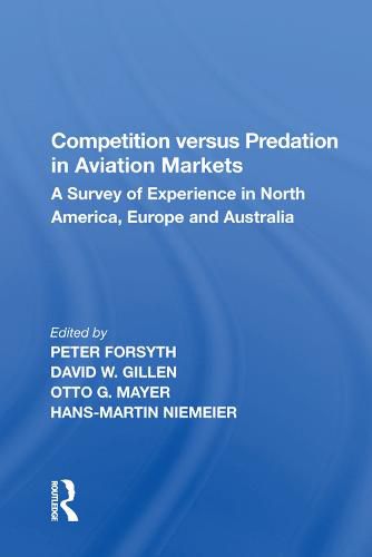 Competition versus Predation in Aviation Markets: A Survey of Experience in North America, Europe and Australia