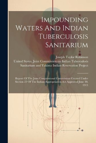 Impounding Waters And Indian Tuberculosis Sanitarium