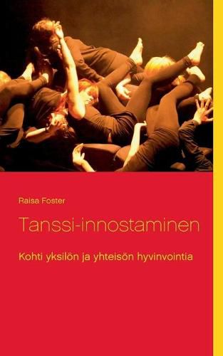 Cover image for Tanssi-innostaminen: Kohti yksiloen ja yhteisoen hyvinvointia