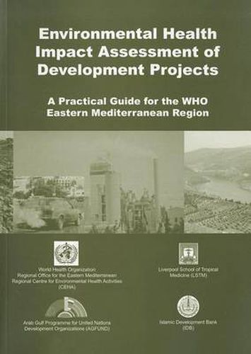 Cover image for Environmental Health Impact Assessment of Development Projects: A Practical Guide for the WHO Eastern Mediterranean Region