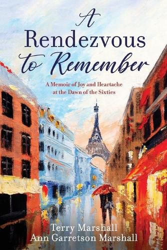 Cover image for A Rendezvous to Remember: A Memoir of Joy and Heartache at the Dawn of the Sixties