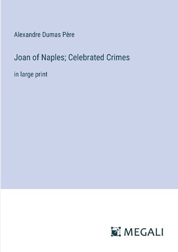 Joan of Naples; Celebrated Crimes