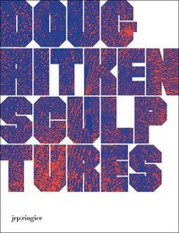 Cover image for Doug Aitken: Sculptures