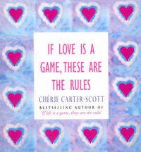 Cover image for If Love is a Game, These are the Rules