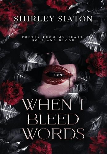 Cover image for When I Bleed Words (The Special Hardcover Edition)