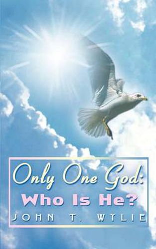 Cover image for Only One God: Who is He?: Who is He?