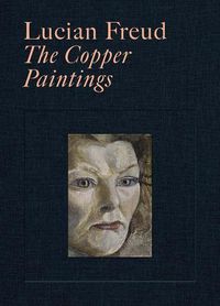 Cover image for Lucian Freud: The Copper Paintings