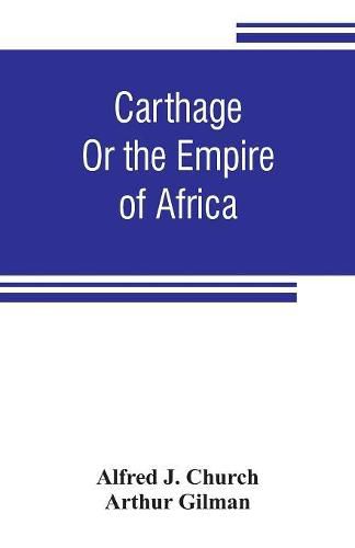 Carthage: or the empire of Africa