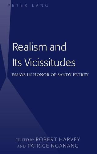 Realism and Its Vicissitudes: Essays in Honor of Sandy Petrey