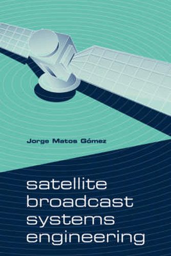 Cover image for Satellite Broadcast Systems Engineering