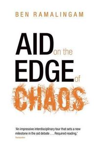 Cover image for Aid on the Edge of Chaos: Rethinking International Cooperation in a Complex World