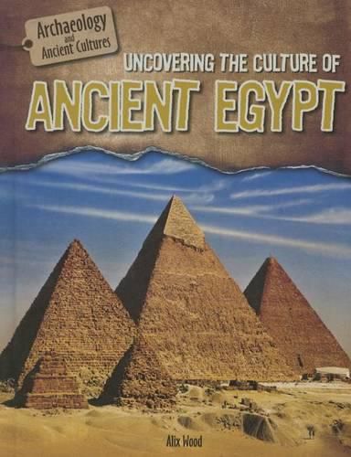 Cover image for Uncovering the Culture of Ancient Egypt