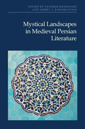 Cover image for Mystical Landscapes in Medieval Persian Literature
