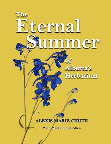 Cover image for The Eternal Summer of Alberta's Herbarium