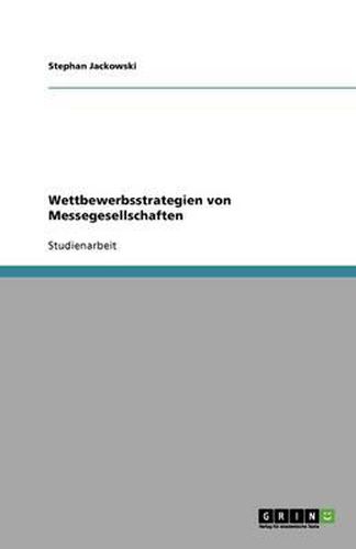 Cover image for Wettbewerbsstrategien von Messegesellschaften