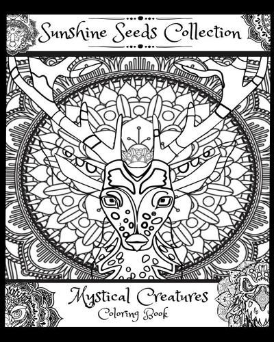 Cover image for Mystical Creatures Coloring Book: Sunshine Seeds Collection
