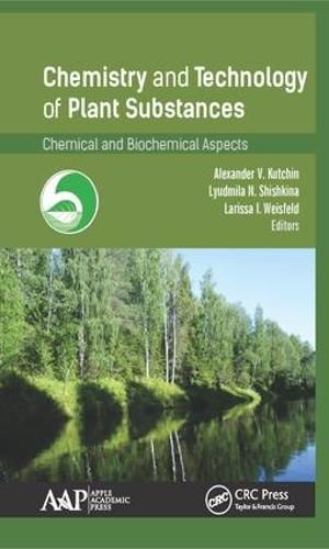 Cover image for Chemistry and Technology of Plant Substances: Chemical and Biochemical Aspects