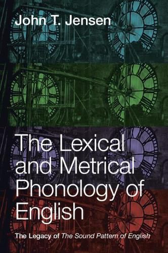 The Lexical and Metrical Phonology of English: The Legacy of the Sound Pattern of English