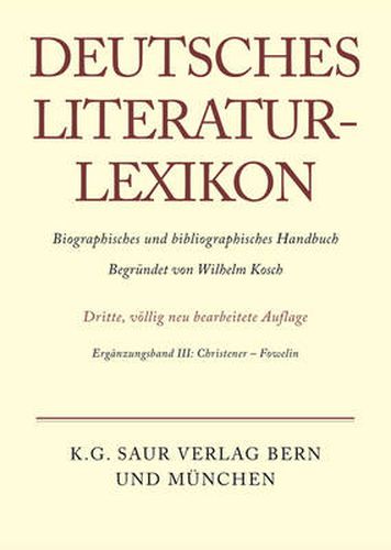 Deutsches Literatur-Lexikon, Erganzungsband III, Christener - Fowelin