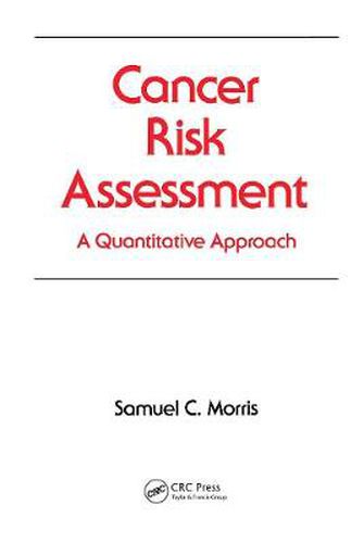 Cover image for Cancer Risk Assessment: A Quantitative Approach