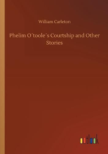 Cover image for Phelim Otooles Courtship and Other Stories