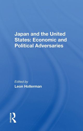 Cover image for Japan and the United States: Economic and Political Adversaries: Economic And Political Adversaries