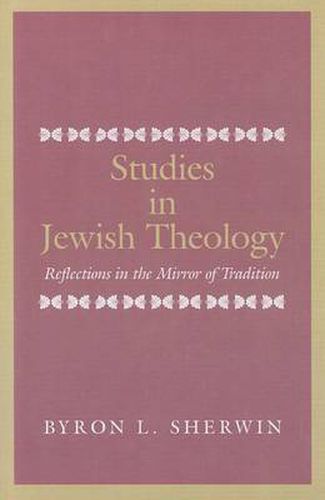 Cover image for Studies in Jewish Theology: Reflections in the Mirror of Tradition