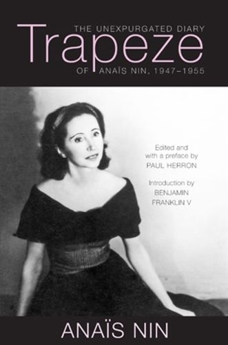 Trapeze: The Unexpurgated Diary of Anais Nin, 1947-1955