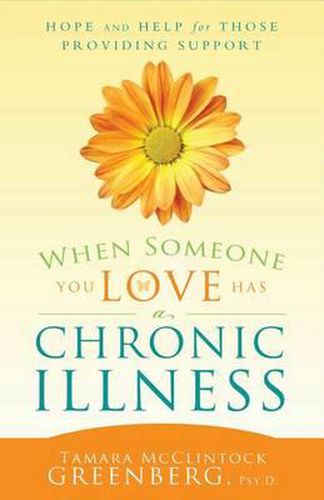 Cover image for When Someone You Love Has a Chronic Illness: Hope and Help for Those Providing Support