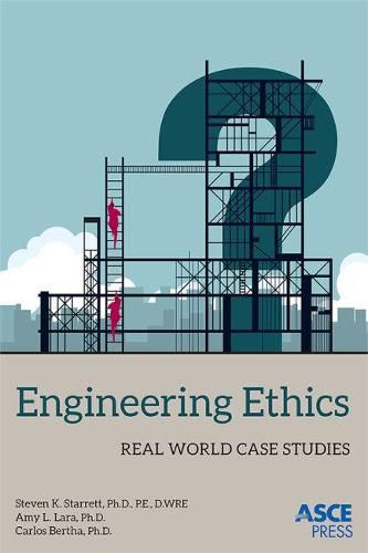 Cover image for Engineering Ethics: Real World Case Studies