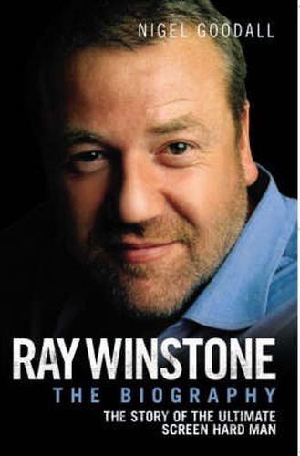 Ray Winstone: The Biography