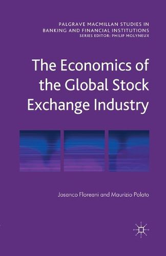 Cover image for The Economics of the Global Stock Exchange Industry