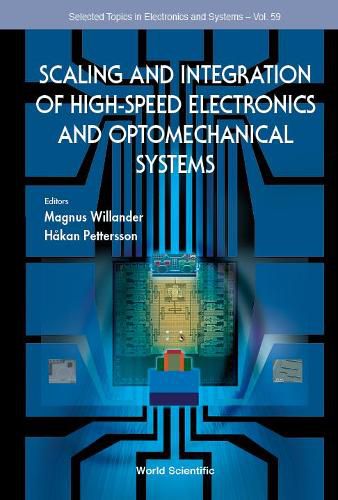 Cover image for Scaling And Integration Of High-speed Electronics And Optomechanical Systems