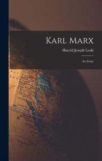 Cover image for Karl Marx; an Essay