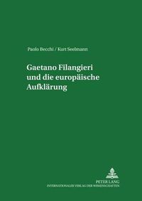 Cover image for Gaetano Filangieri Und Die Europaeische Aufklaerung